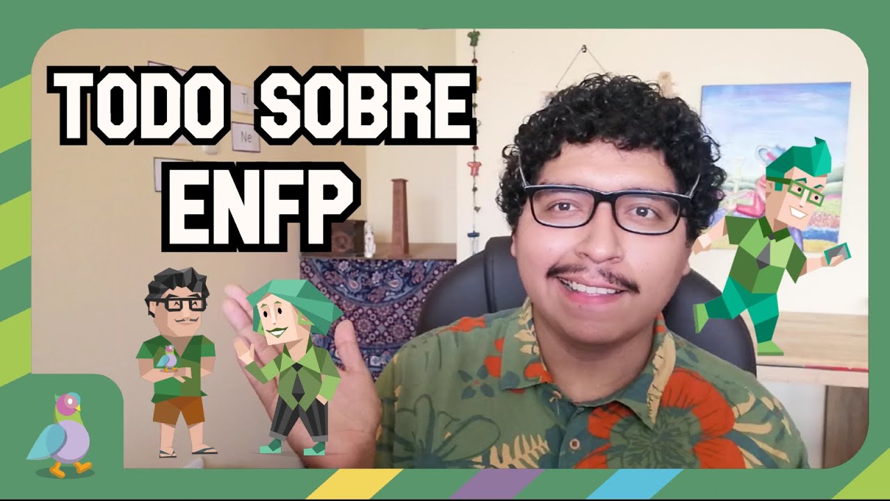 Todo sobre ENFP ( Sin tecnicismos)