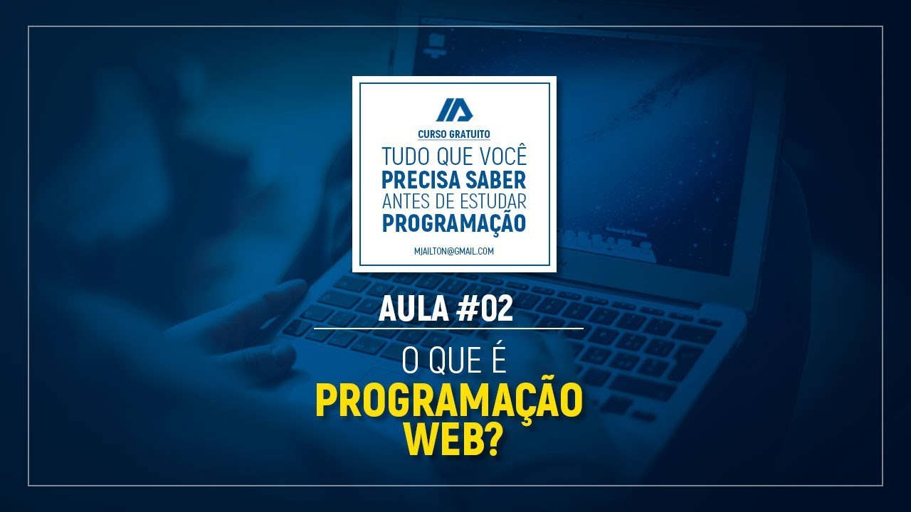 O que &eacute; Programa&ccedil;&atilde;o Web - 02 - Tudo que voc&ecirc; precisa saber antes de estudar programa&ccedil;&atilde;o