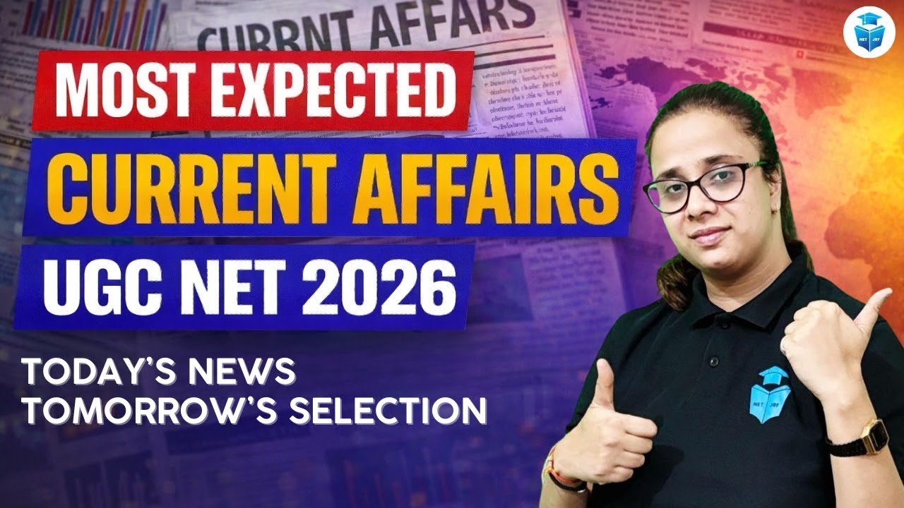 UGC NET Current Affairs 2026 | UGC NET Most Expected Current Affairs 2026 | JRFAdda