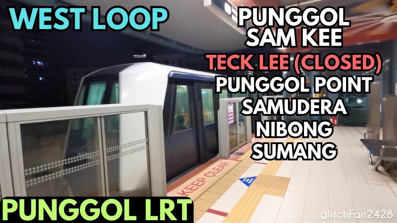 [SBST] Set V34 | Punggol LRT West Loop Night Ride (including Closed Teck Lee Station)