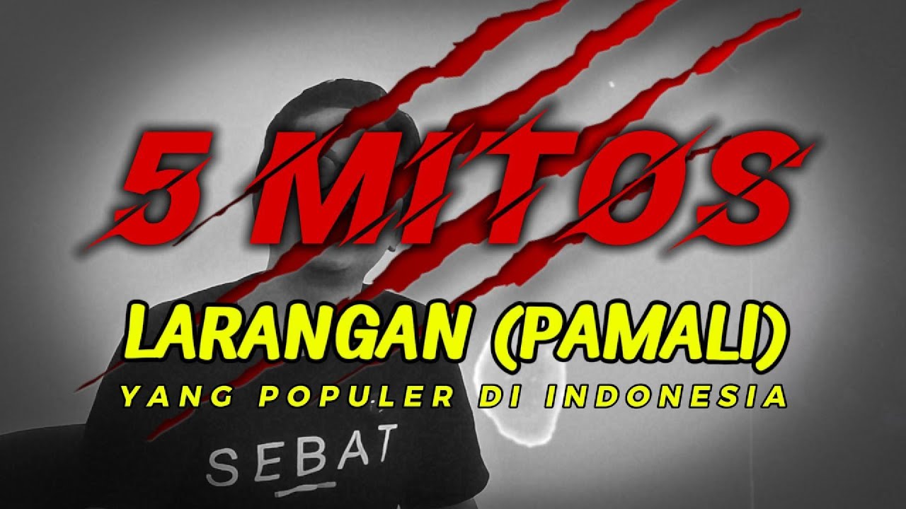 5 MITOS LARANGAN (PAMALI) DI INDONESIA! Bikin merinding..