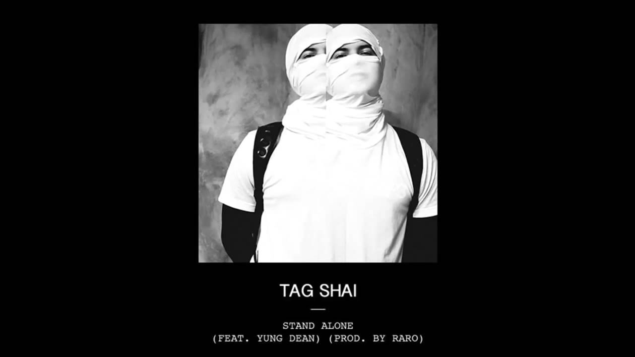 Stand Alone - Tag Shai feat Yung Dean prod by Raro