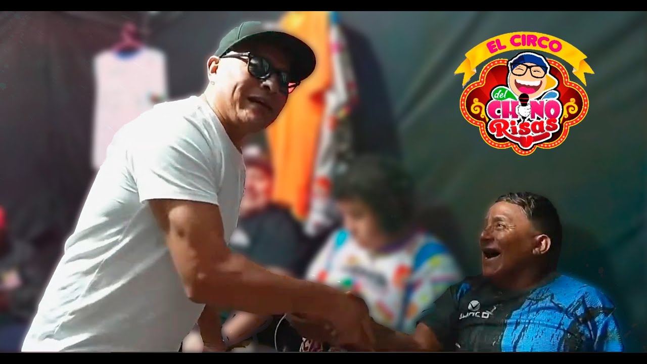 Camerinos circo del chino risas  Santa Clara - Vitarte / Casa Real 🔥