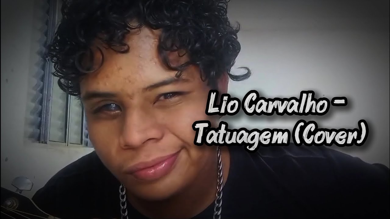 Lio Carvalho - Tatuagem (Cover)
