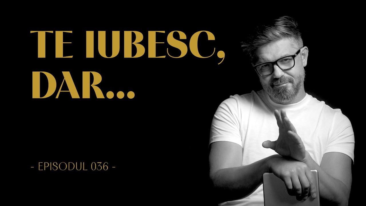 Poți să iubești și să fii iubit fără să te schimbi?▶️EP036▶️#livetheuplife #relatiisanatoase