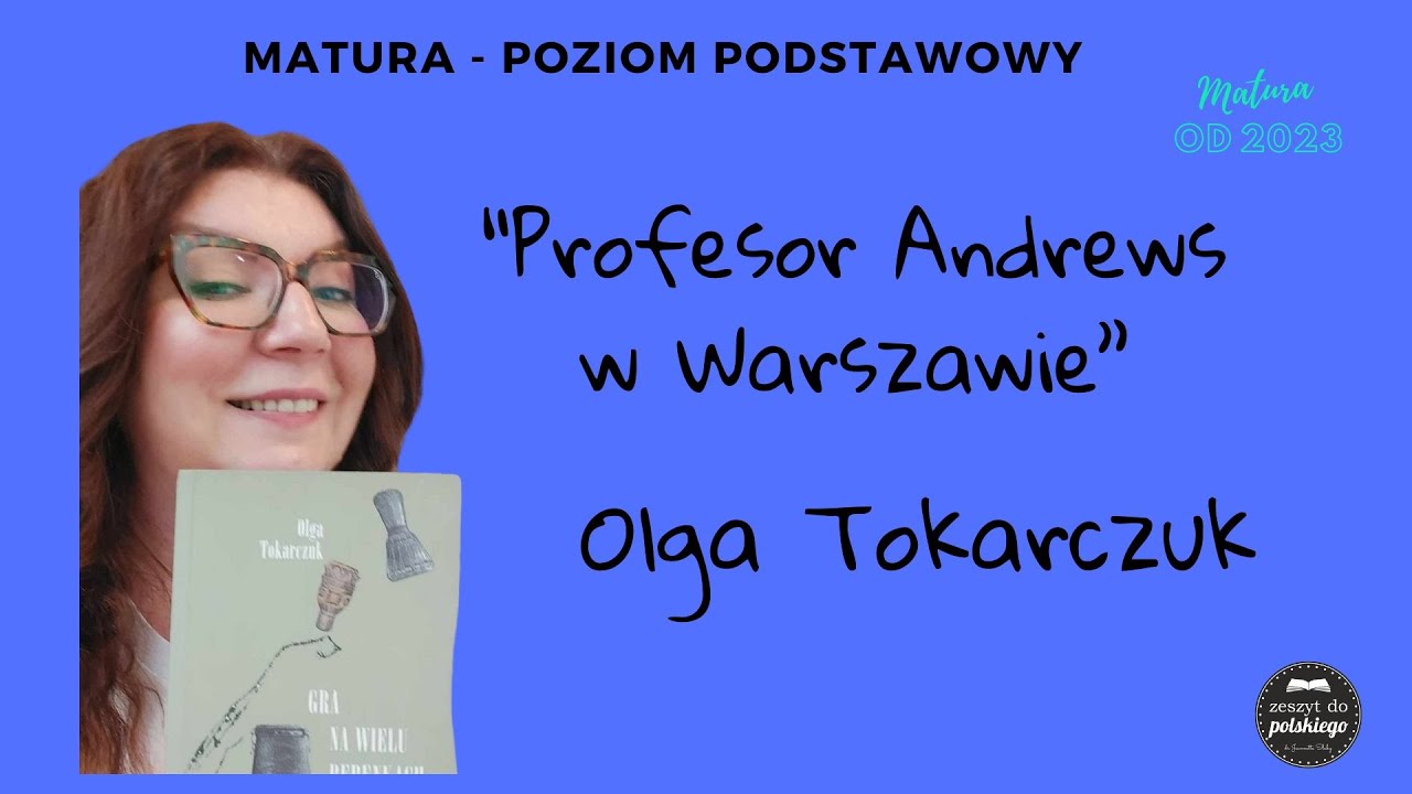 #Zeszyt do polskiego - #ProfesorAndrewswWarszawie #OlgaTokarczuk