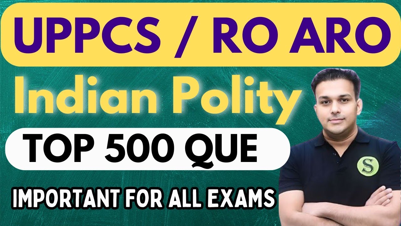 Indian Polity Top 500 Que Day 10 RO ARO/ UPPCS Important For All Exams UPPCS BPSC UPSSSC SSC RO ARO