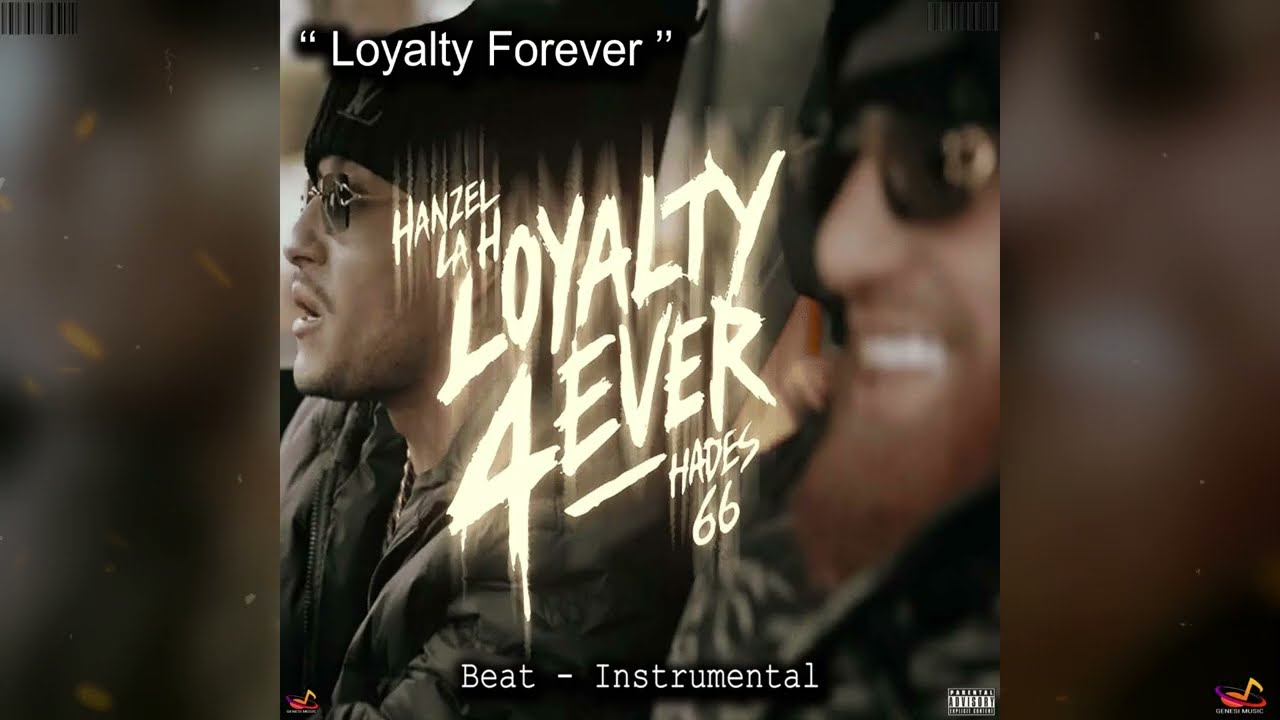 Loyalty Forever - Hanzel La H - Hades 66 (Type Beat)
