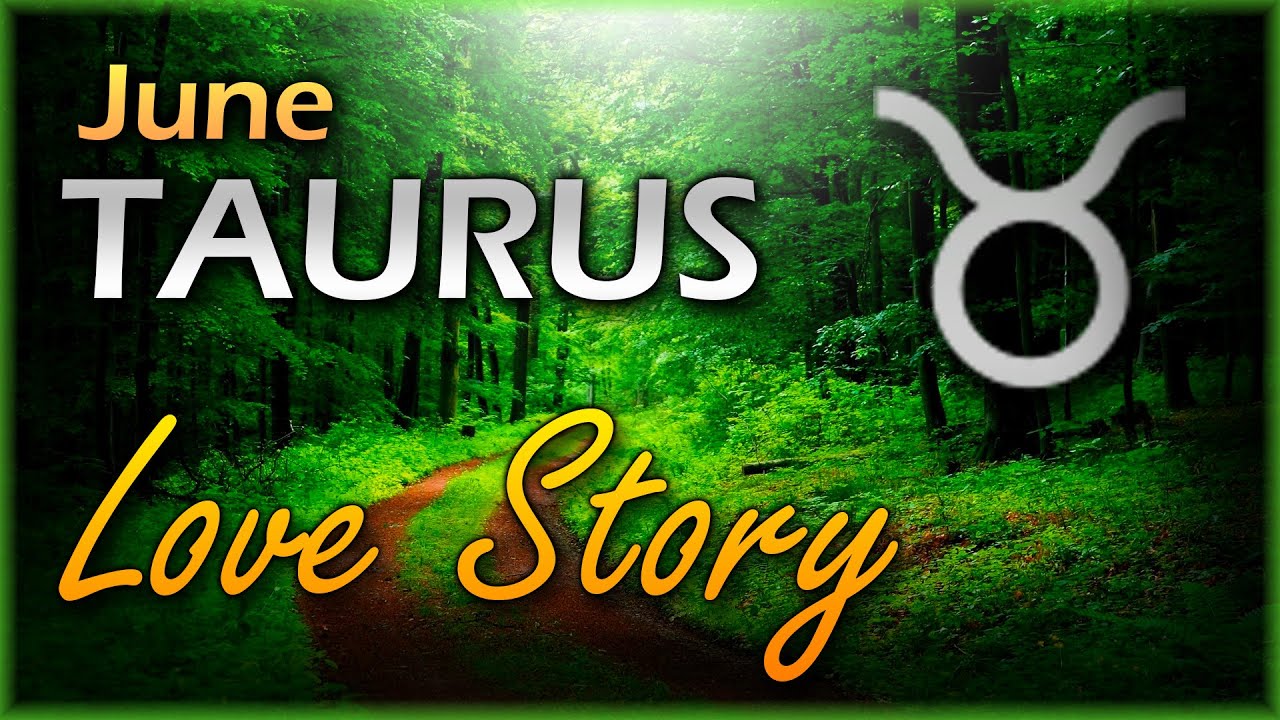 TAURUS - Tarot Love Reading - June 2020 Love Story
