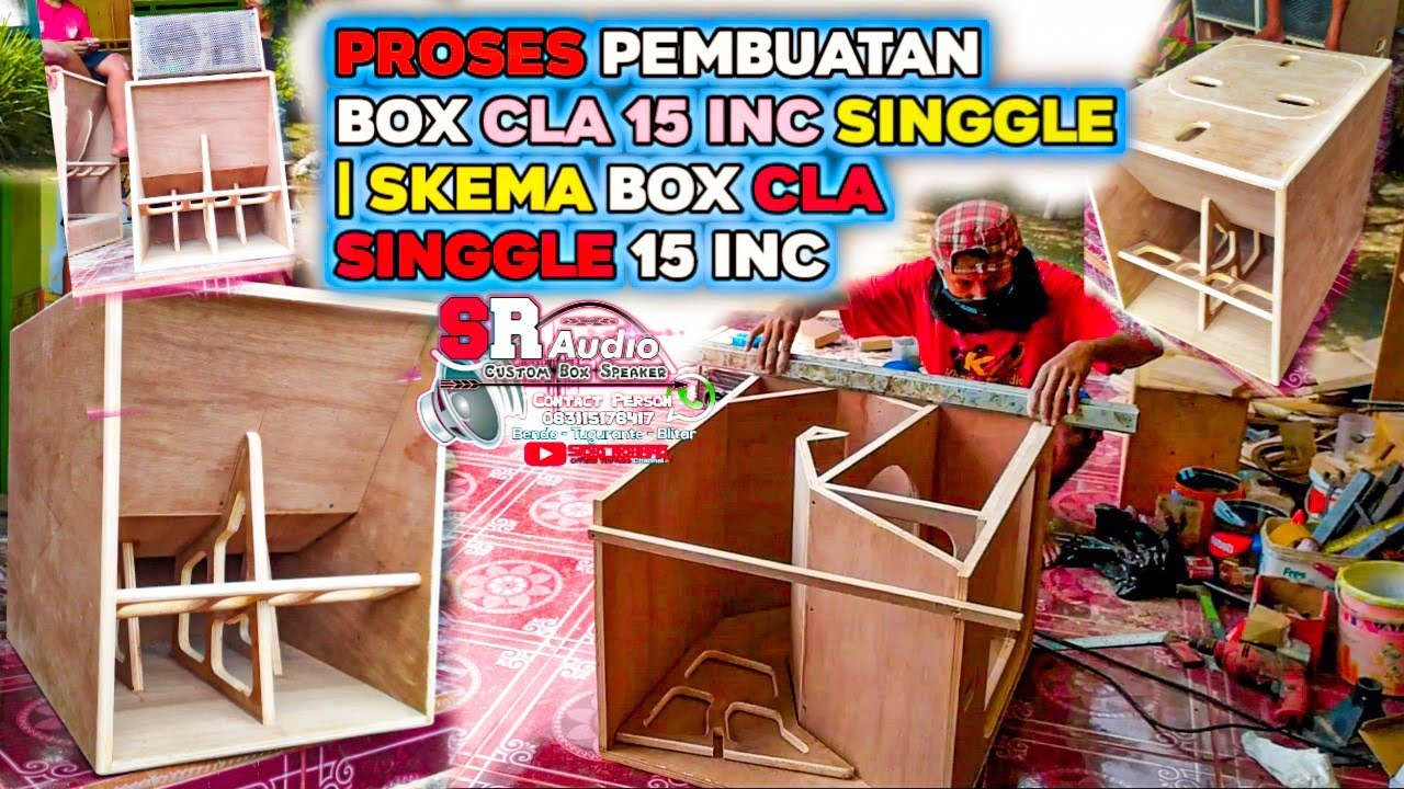 Proses pembuatan Box CLA 15 inc singgle | Skema box CLA 15 inc