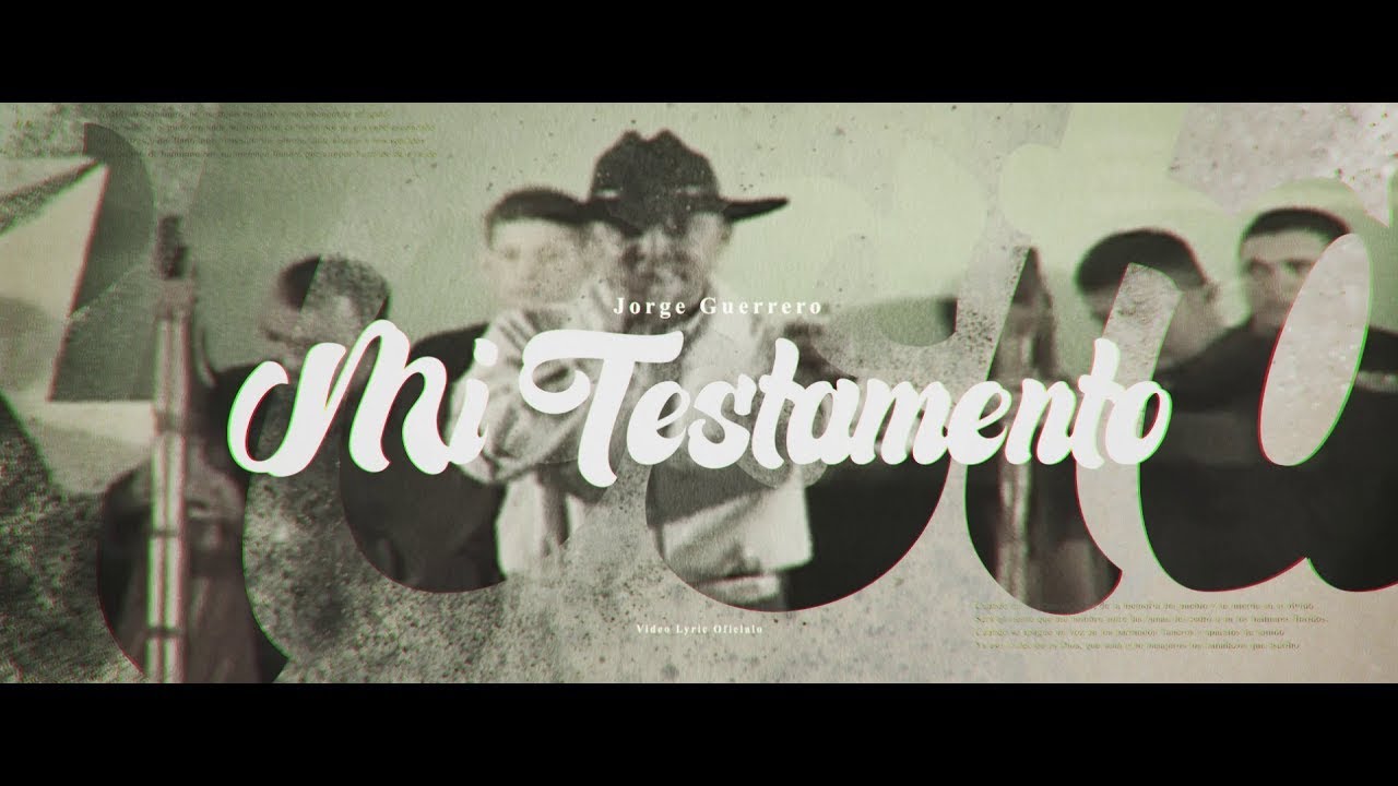 Jorge Guerrero - Mi Testamento (Vídeo Letra)