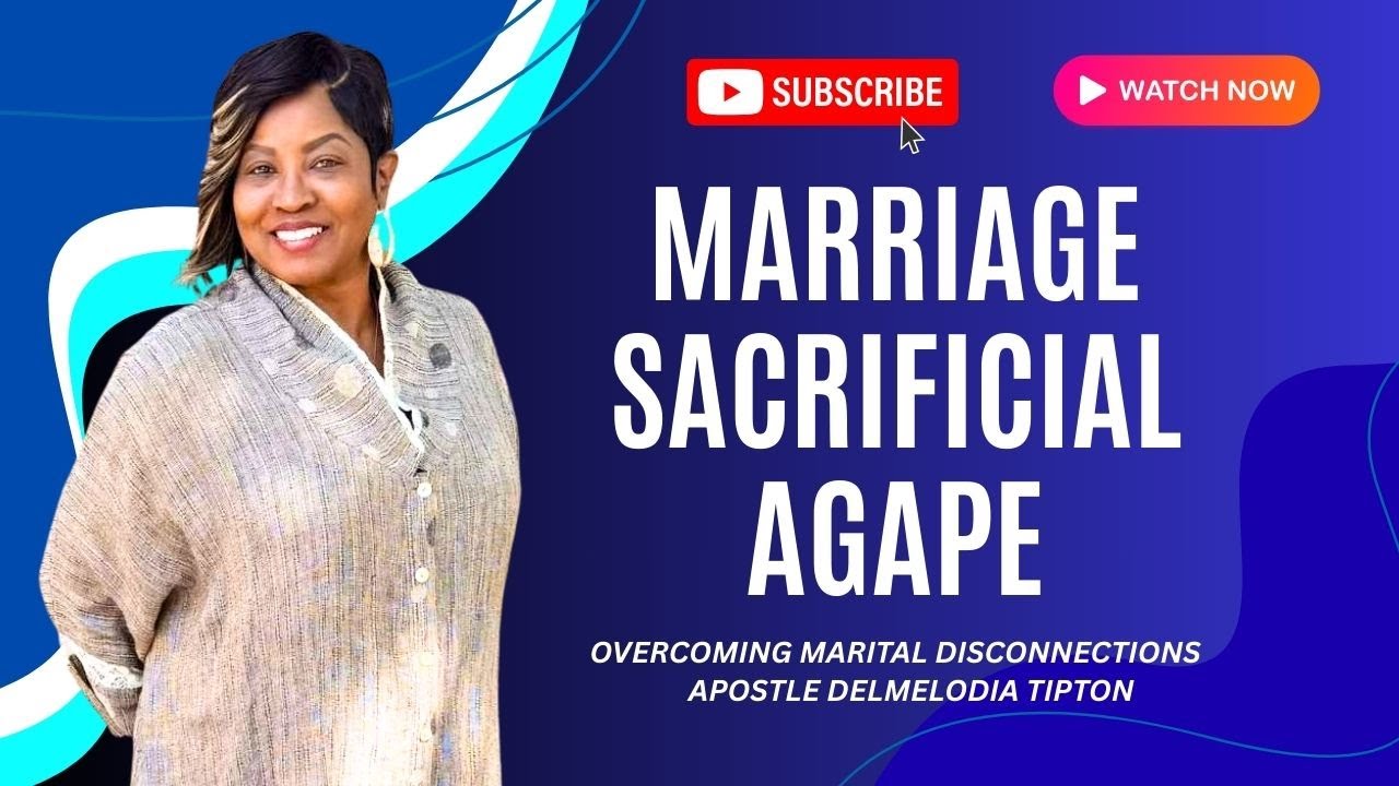 MARRIAGE SACRIFICIAL AGAPE | The Marital Garden