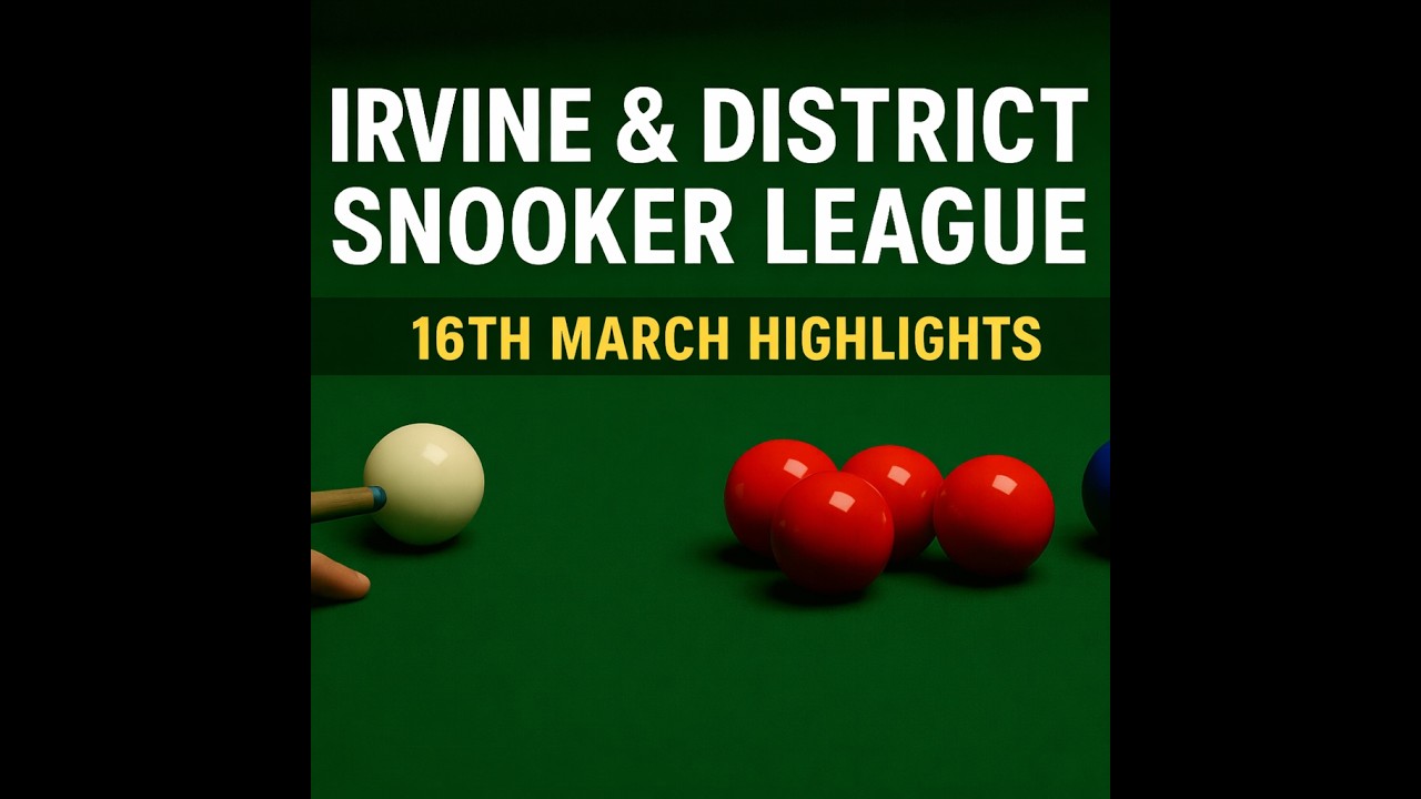🔥 Clutch Shots & Match Deciders! | 16th March Highlights | Irvine & District Snooker League 🎯