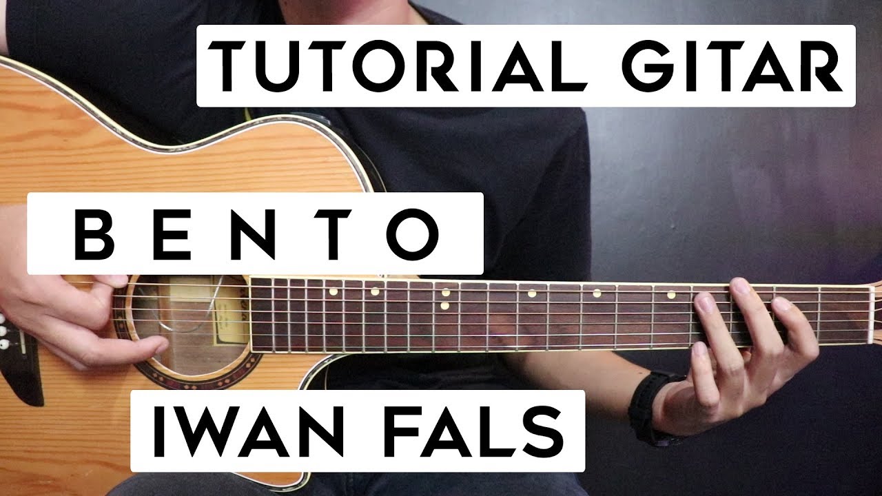 (Tutorial Gitar) IWAN FALS - Bento | Lengkap Dan Mudah