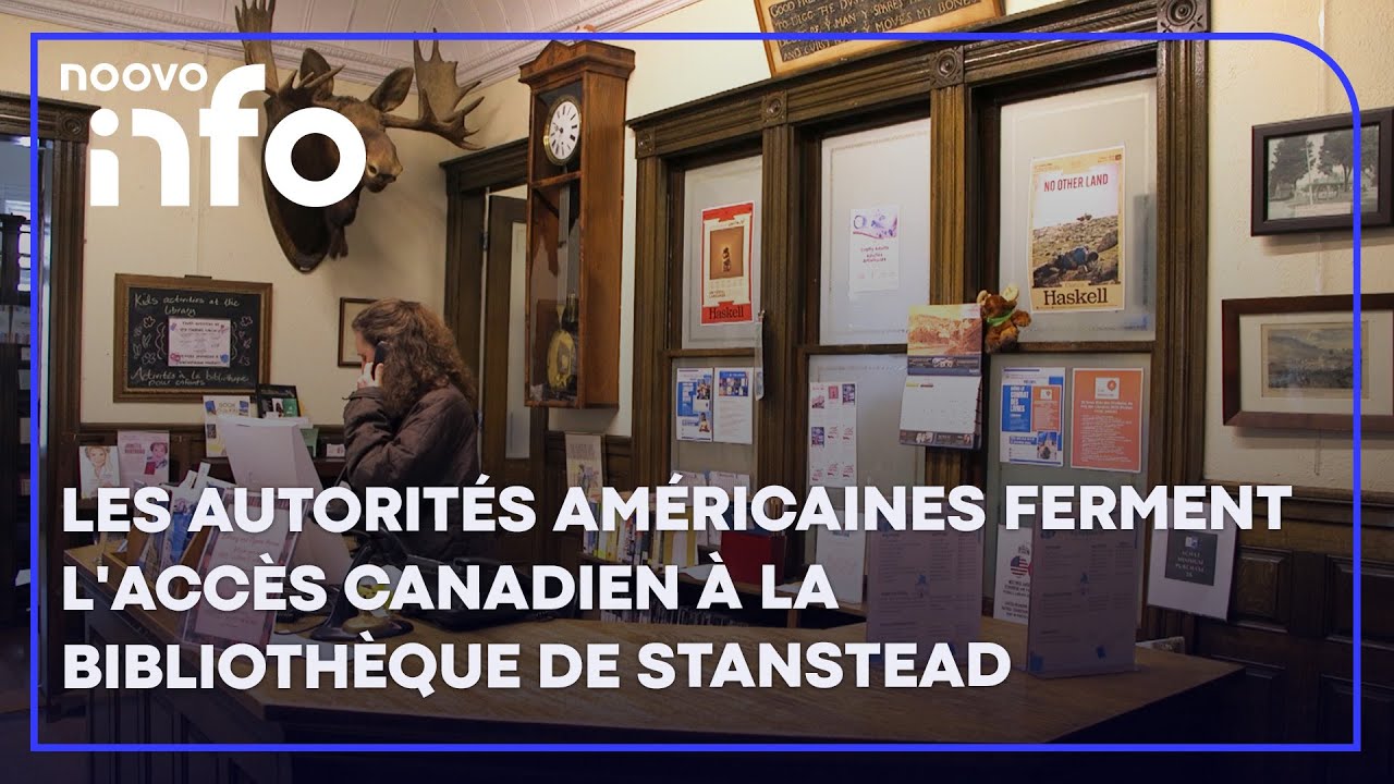 Les autorités américaines ferment l'accès canadien à la bibliothèque de Stanstead