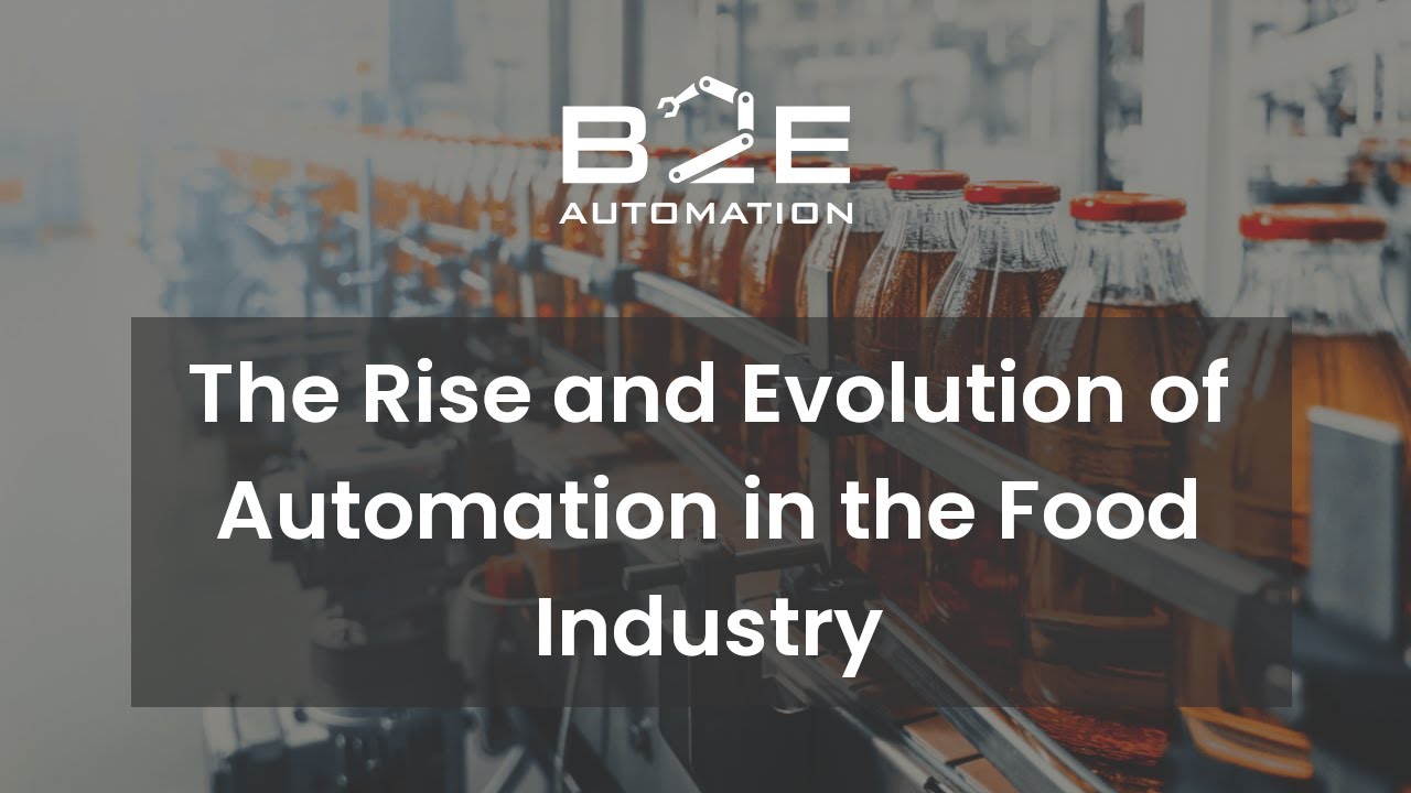 The Rise and Evolution of Automation in the Food Industry