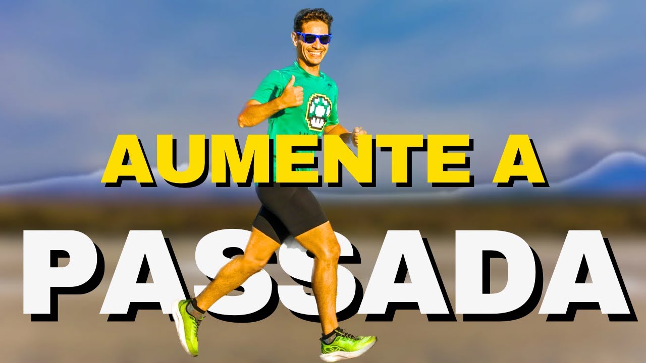 Como AUMENTAR a passada do jeito certo
