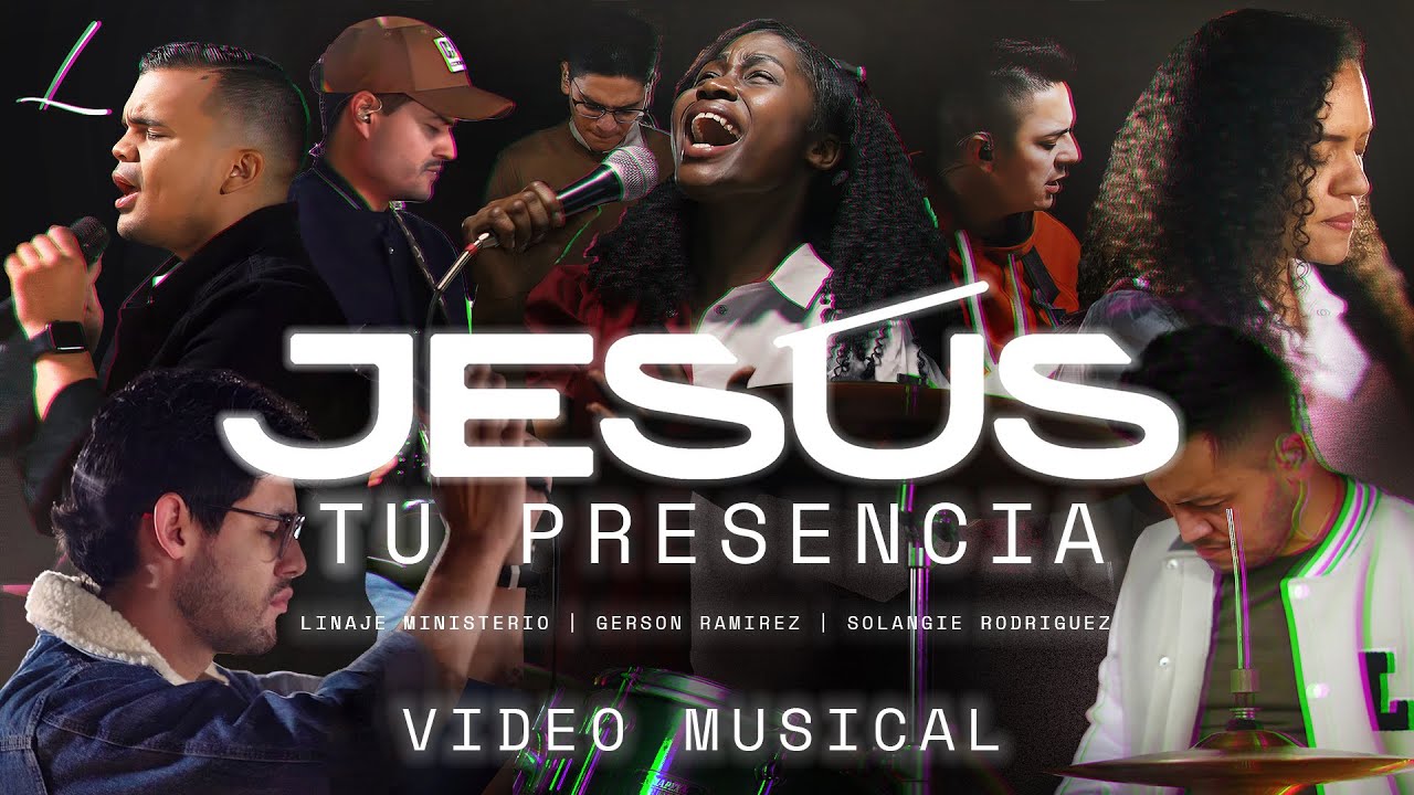 JESÚS, TU PRESENCIA - Linaje Ministerio, Solangie Rodriguez, Gerson Ramirez