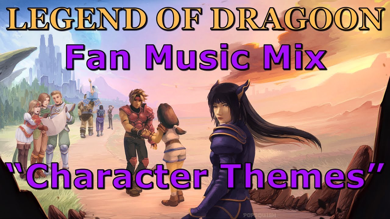 [Legend of Dragoon] Fan Music Mix - Character Themes