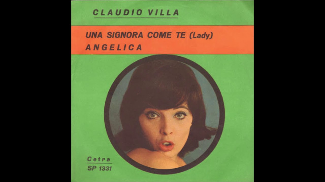 UNA SIGNORA COME TE (CLAUDIO VILLA - CETRA 1967)