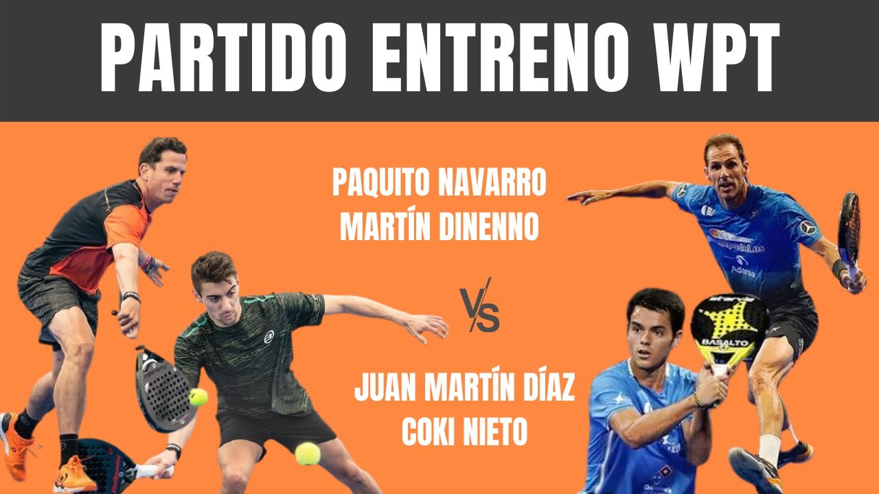 JUAN MARTÍN DÍAZ - COKI NIETO vs PAQUITO NAVARRO - MARTÍN DI NENNO