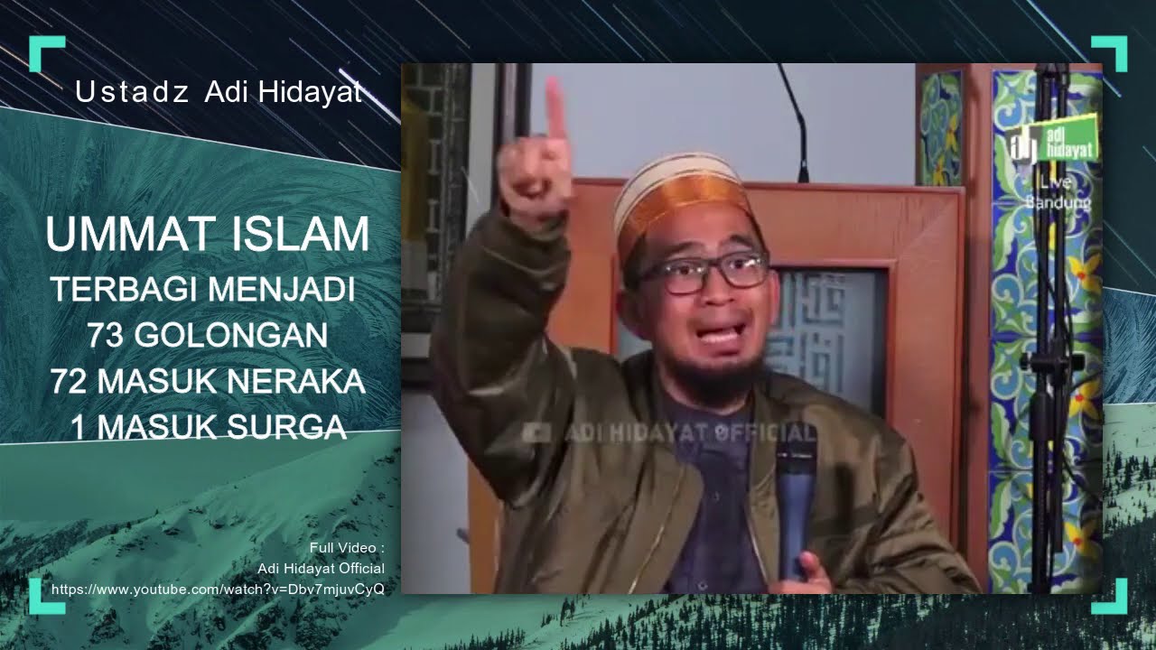 Ummat Islam Terbagi Menjadi 73 Golongan, 72 Masuk Neraka, 1 Masuk Surga - Ustadz Adi Hidayat