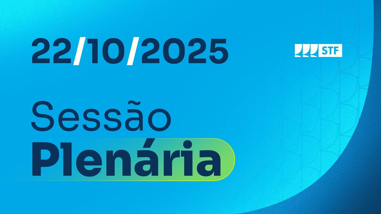 Sess&atilde;o Plen&aacute;ria - 22/10/25