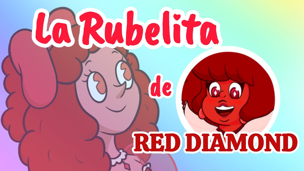 Steven Universe AU: La Rubelita de Red Diamond❤️