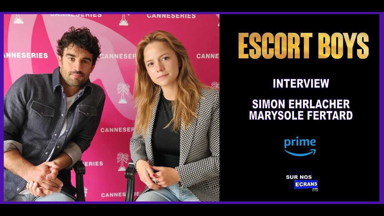 [Interview] Escort Boys - Simon Ehrlacher & Marysole Fertard - Prime vidéo - TF1 - TMC