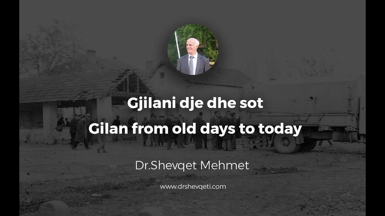 Gjilani dje dhe sot