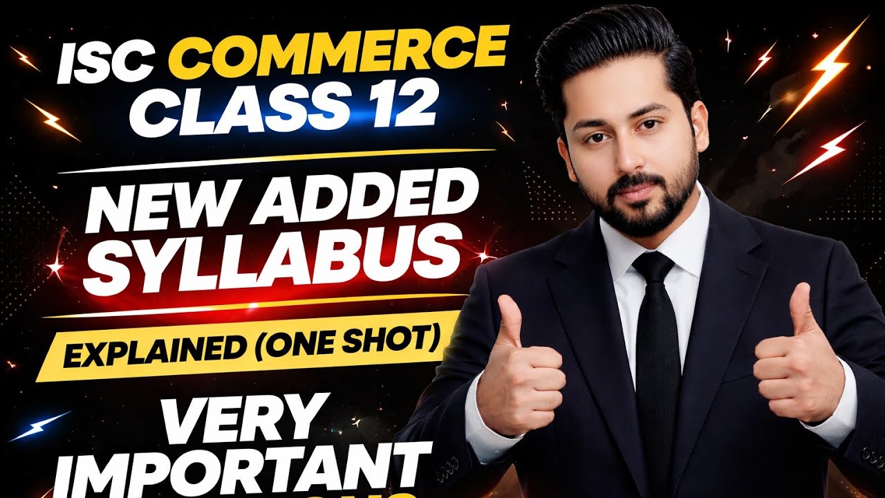 ISC Commerce Class 12 New Added Syllabus 2026 | One Shot Full Explanation + Very Important Questions