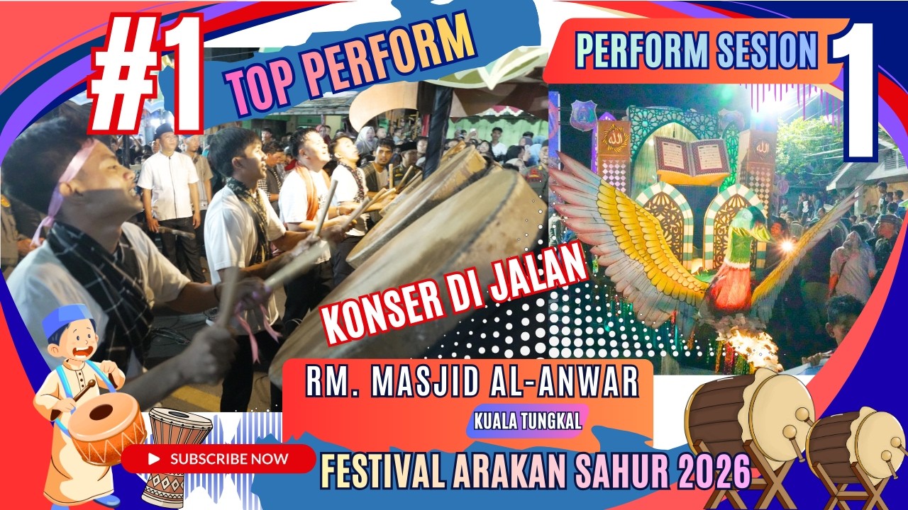 #1 PERFORM SESION 1 RM  MASJID AL ANWAR || FESTIVAL ARAKAN SAHUR 2026