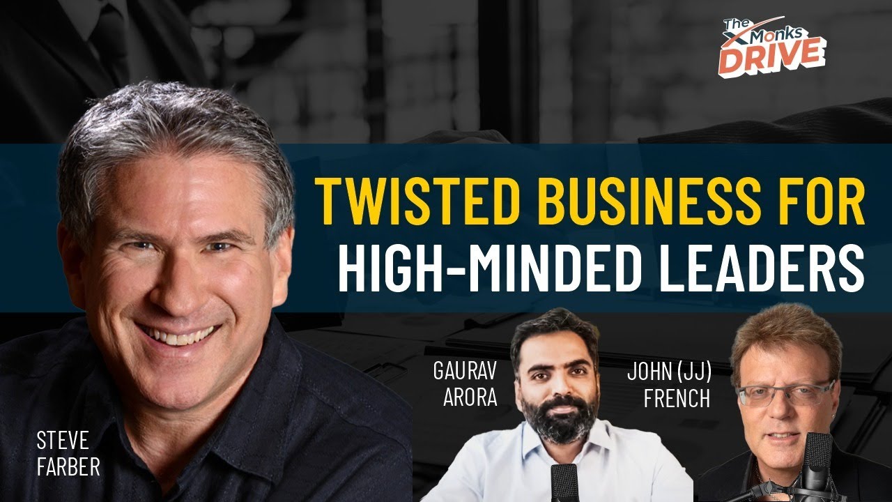 S1 E41 | Twisted Business for High-minded Leaders  | Gaurav Arora | Steve and John