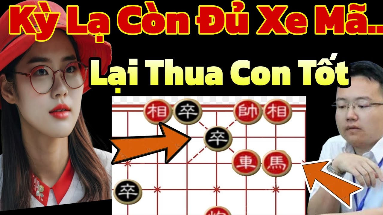 Ván Cờ Tướng Kỳ Lạ Còn Đủ Xe Pháo Mã Lại Thua
