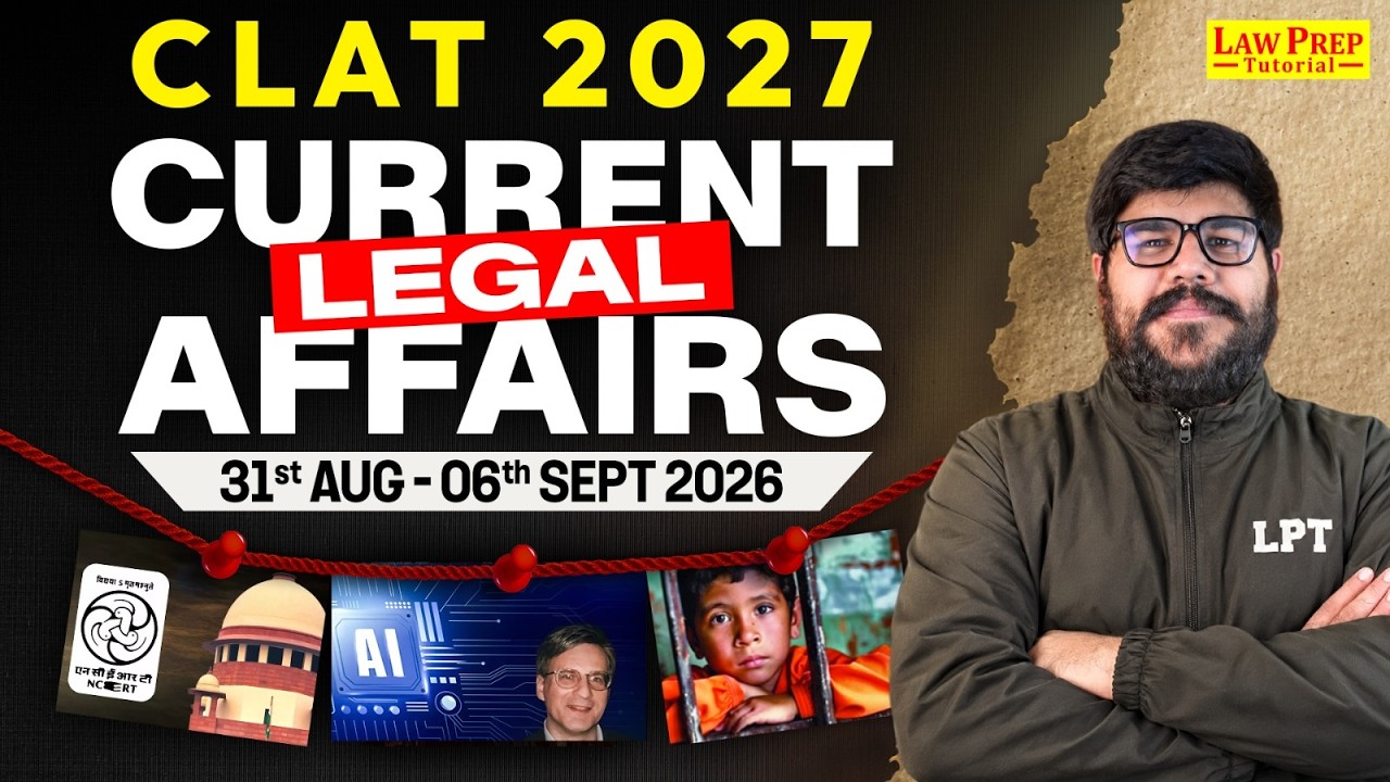 CLAT 2027 Current Legal Affairs | 31 Aug&ndash;6 Sept 2026 | Weekly Legal Current Affairs