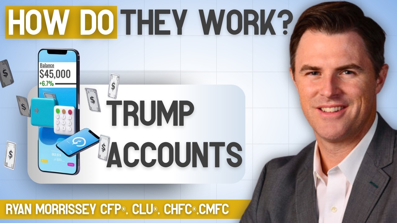 Trump Accounts | How They Work and What We Still Don't Know