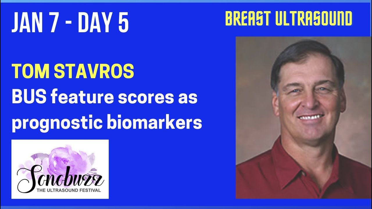 DR TOM STAVROS | SONOBUZZ VIRTUAL |  BUS feature scores as prognostic biomarkers