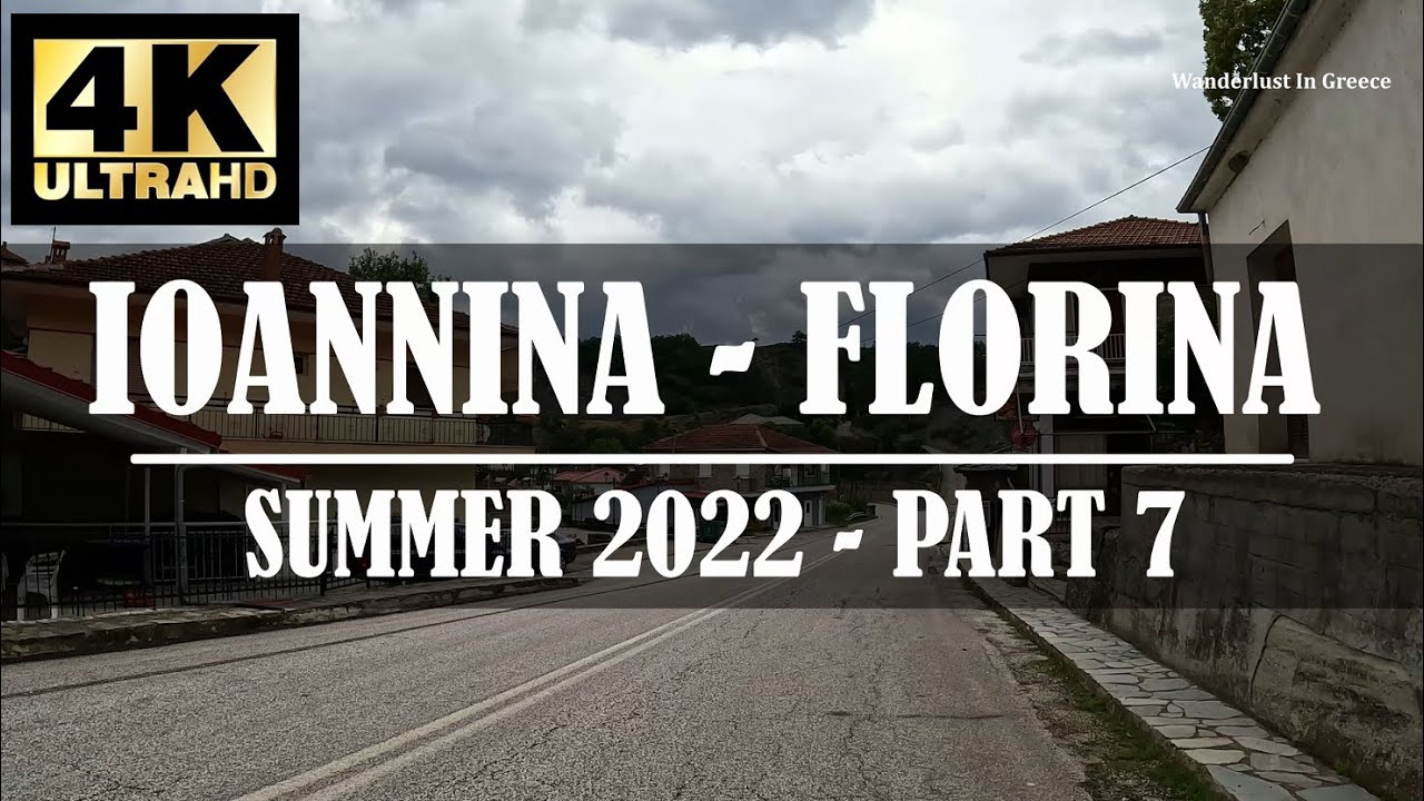 Greek Roads | Ioannina - Florina | Part 7 | Eptachori - Nea Kotili | Summer 2022