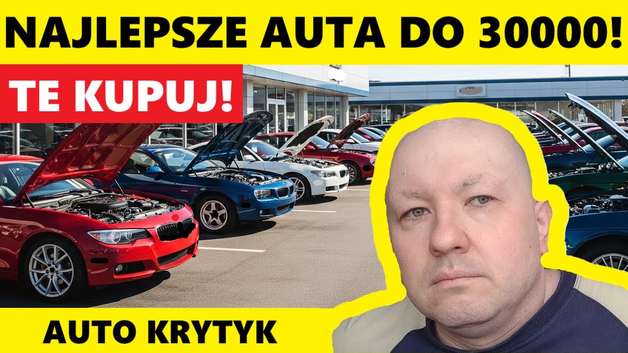 NAJLEPSZE AUTA DO 30000 ZŁOTYCH! TE KUPUJ!