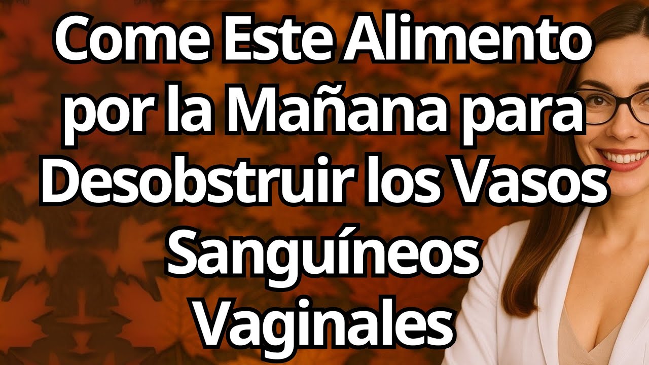 Mujeres Mayores: Come Esto en la Mañana para Mejorar Circulación Íntima y Energía Tras los 60