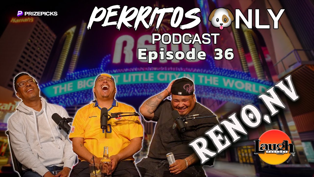 Perrito's Only Podcast- Ep.36 Reno,NV   w/ DOKNOW and Jerry Garcia