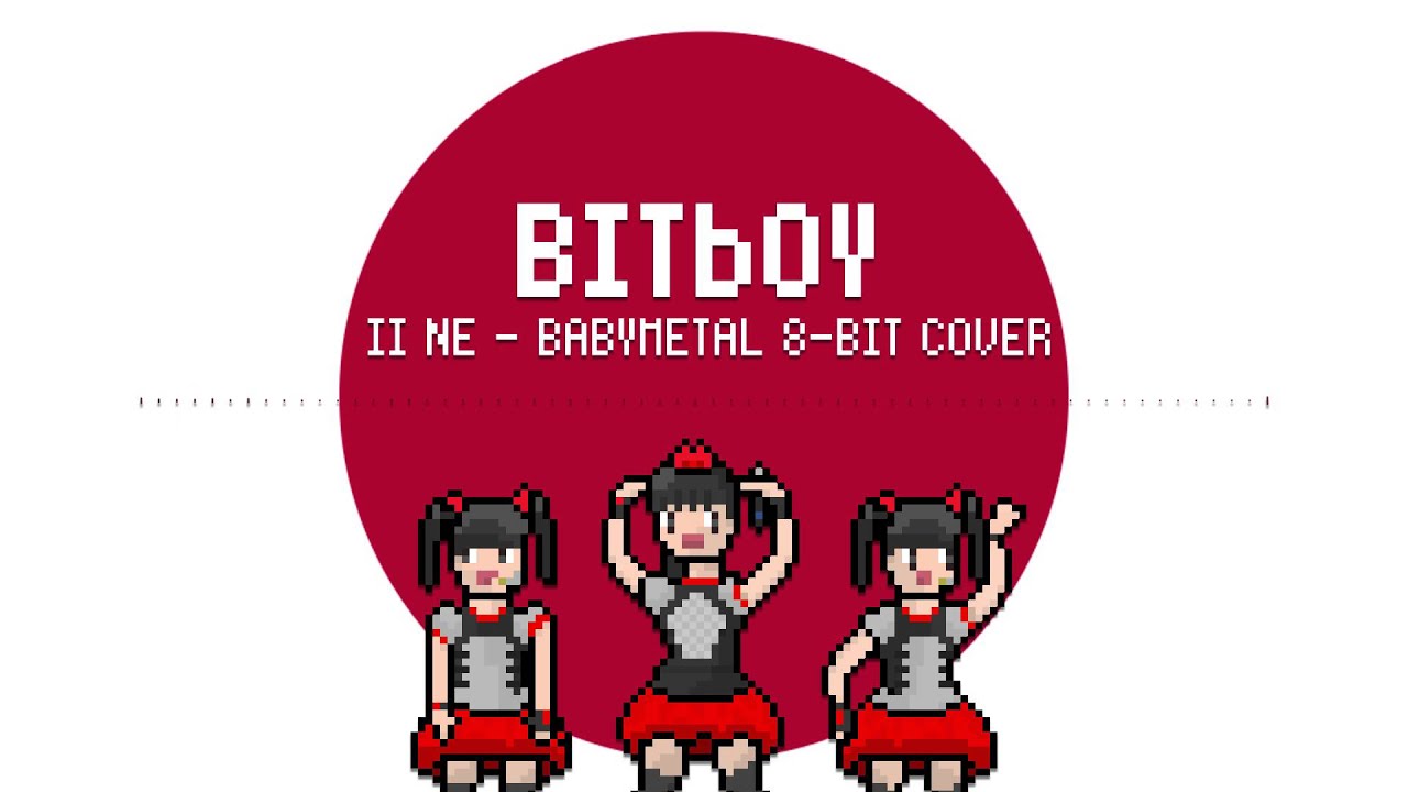 BABYMETAL - Iine! (Chiptune Cover) | BABYMETAL - いいね！（ 8ビットのカバー）