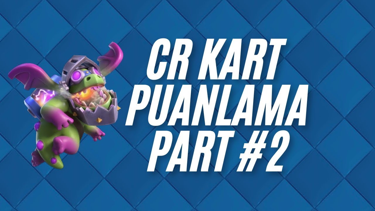 Clas Royale kart puanlama part #2