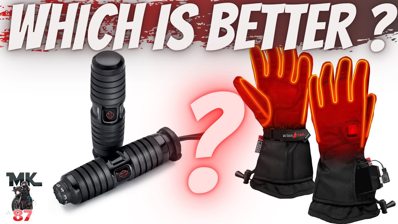 heated grips vs. Heated gloves