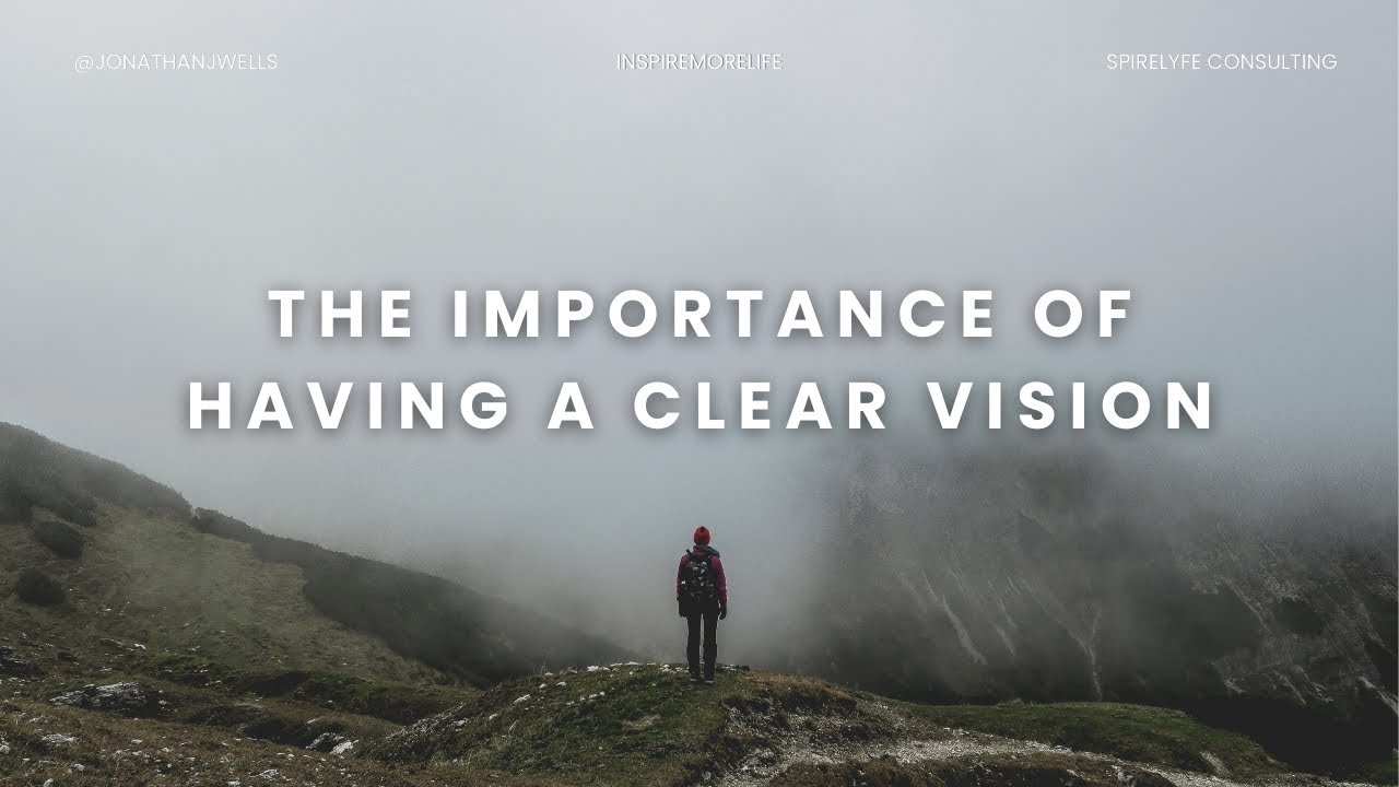 How to Think About Vision: The Problem Isn’t Effort, It Is Your Vision