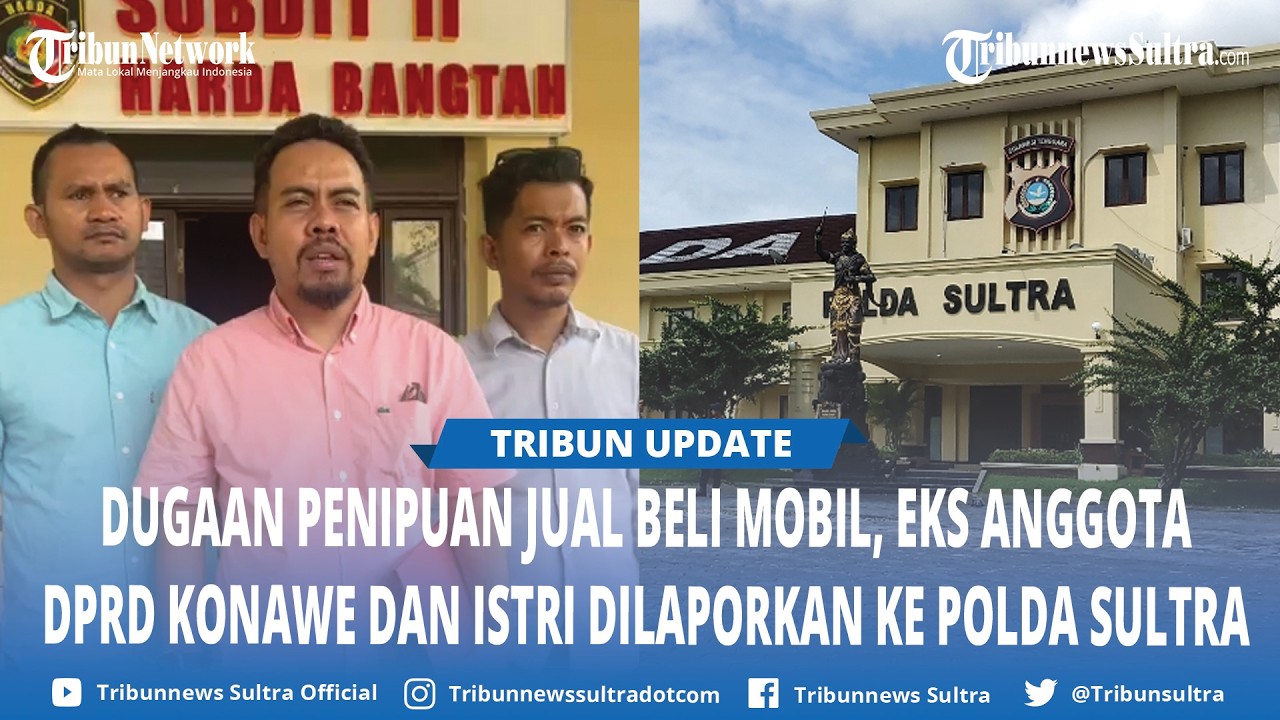 Eks Anggota DPRD Konawe dan Istri Dilaporkan ke Polda Sultra Kasus Dugaan Penipuan Jual Beli Mobil
