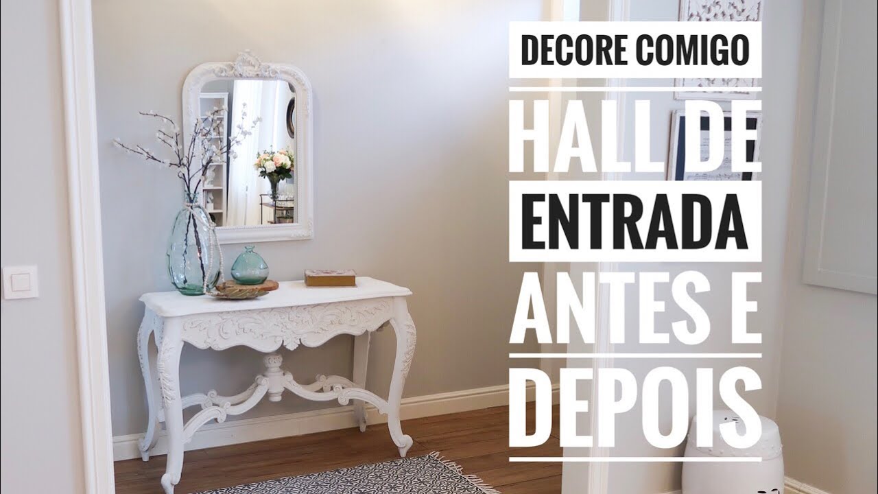 Decorando o hall de entrada -  antes e depois - Katherine Ribeiro