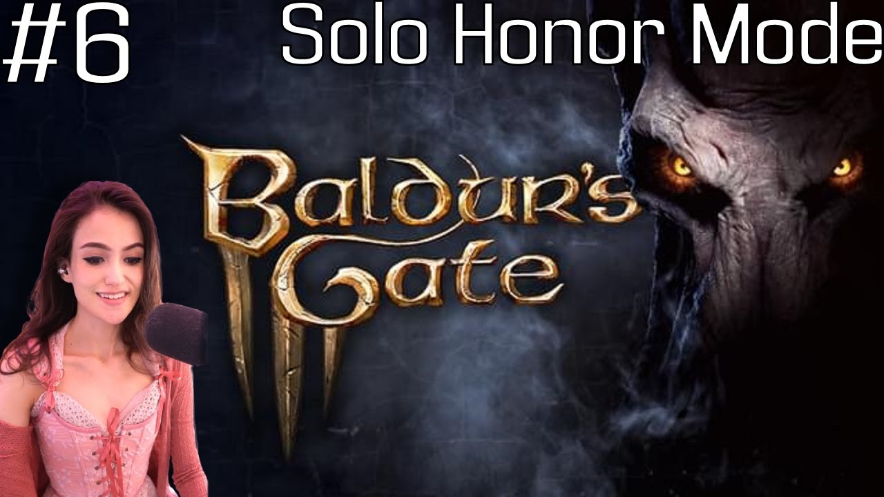 [Part 6] Baldur's Gate 3 Solo Honor Mode Run