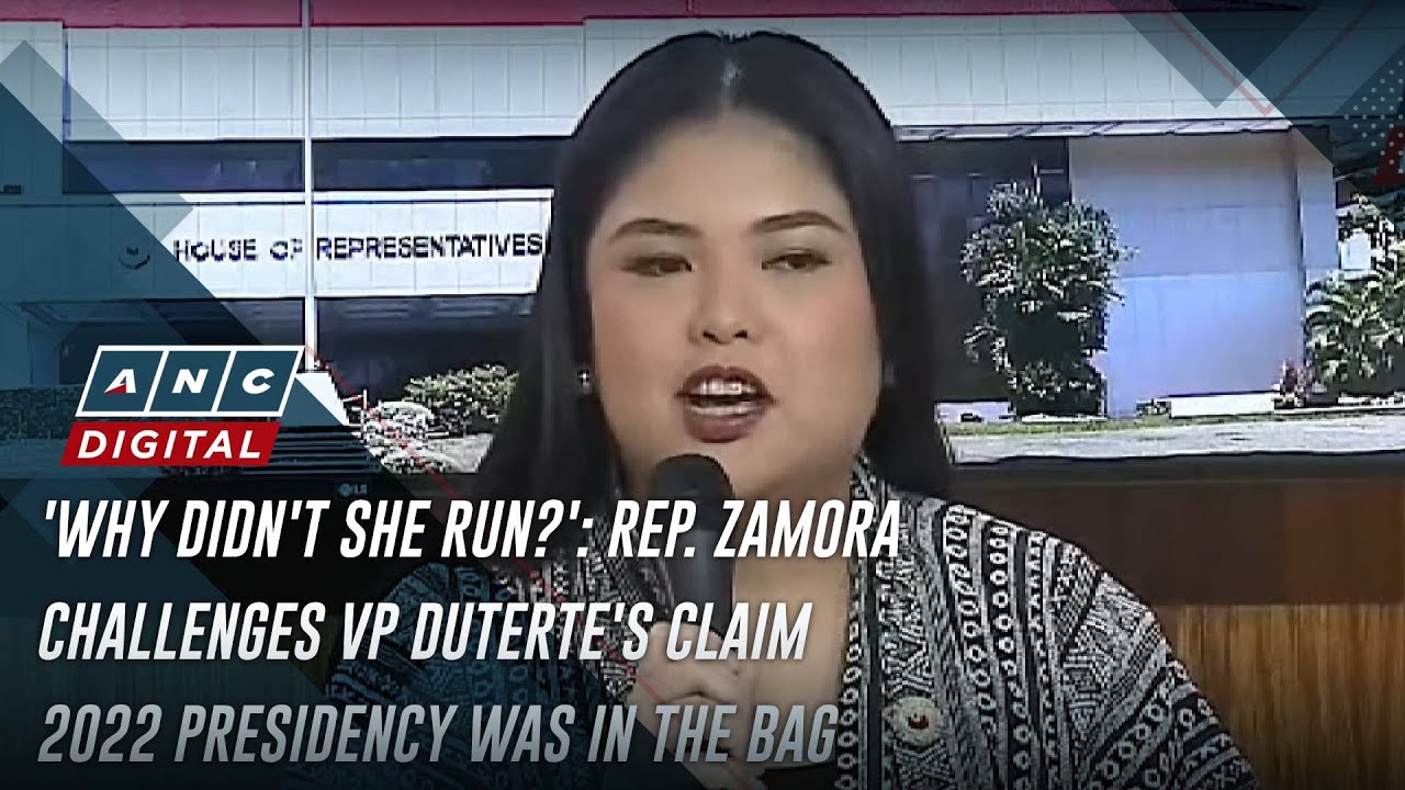 'Why didn't she run?': Rep. Zamora challenges VP Duterte's claim 2022 presidency was in the bag |ANC