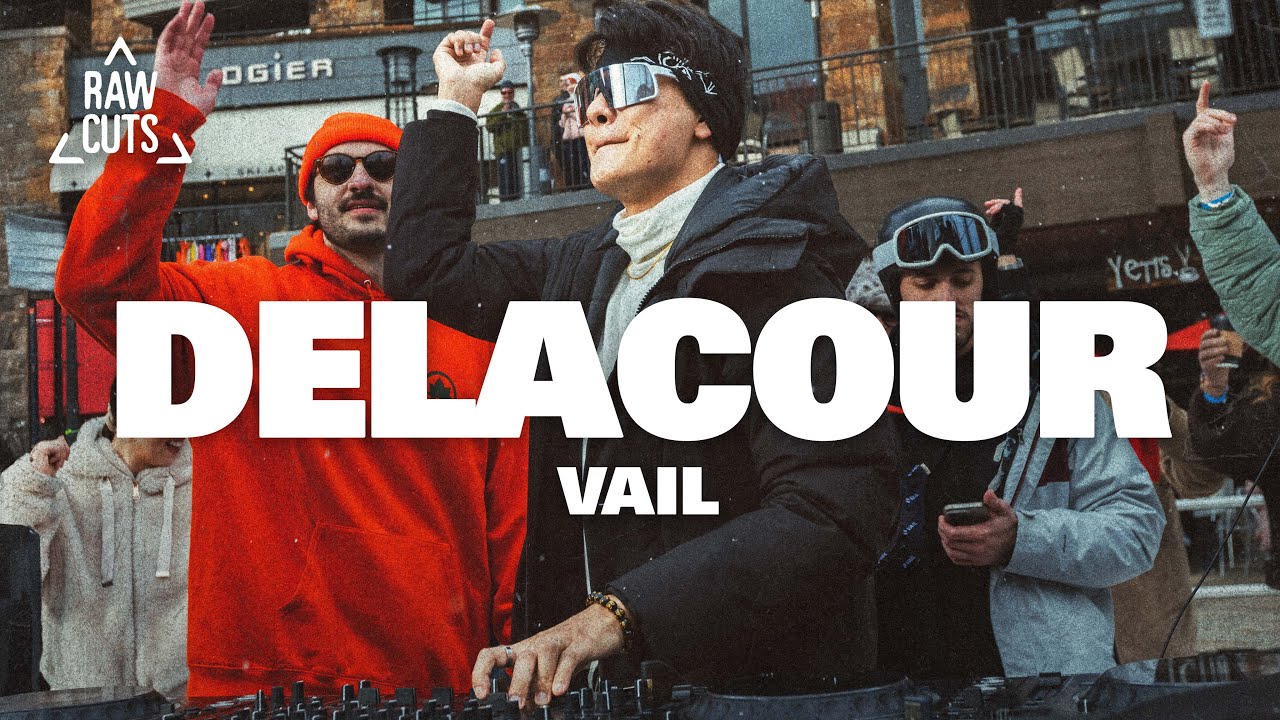 DELACOUR | Après Ski DJ Set, Vail | RAW CUTS